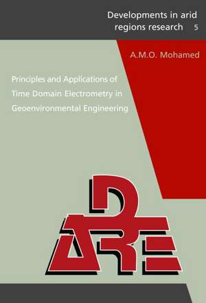 Principles and Applications of Time Domain Electrometry in Geoenvironmental Engineering de A.M.O. Mohamed