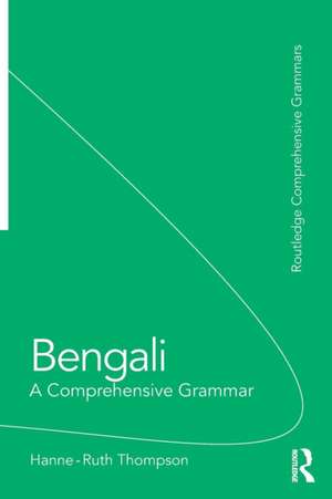 Bengali: A Comprehensive Grammar de Hanne-Ruth Thompson