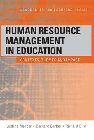 Human Resource Management in Education: Contexts, Themes and Impact de Justine Mercer