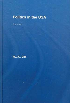 Politics in the USA de M. J. C. Vile