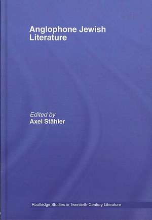 Anglophone Jewish Literature de Axel Stähler