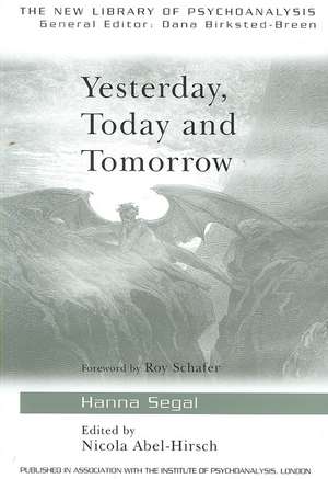 Yesterday, Today and Tomorrow de Hanna Segal