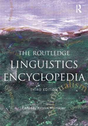 The Routledge Linguistics Encyclopedia de Kirsten Malmkjaer