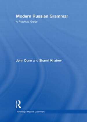 Modern Russian Grammar: A Practical Guide de John Dunn
