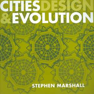 Cities Design and Evolution de Stephen Marshall