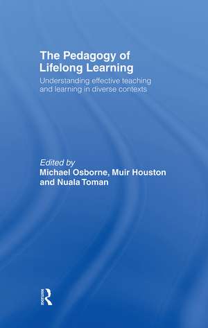 The Pedagogy of Lifelong Learning: Understanding Effective Teaching and Learning in Diverse Contexts de Michael Osborne