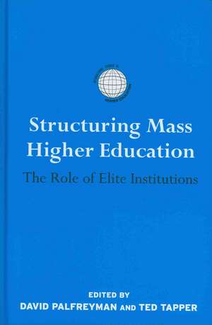 Structuring Mass Higher Education: The Role of Elite Institutions de David Palfreyman