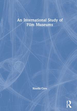 An International Study of Film Museums de Rinella Cere