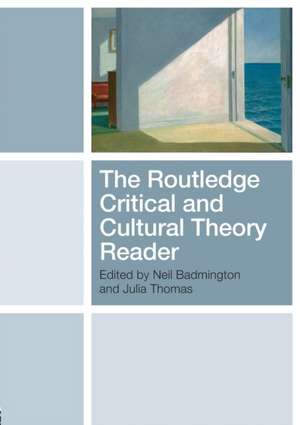 The Routledge Critical and Cultural Theory Reader de Neil Badmington