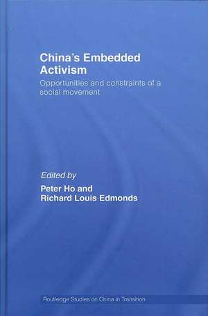 China's Embedded Activism: Opportunities and constraints of a social movement de Peter Ho