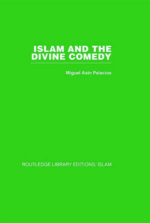 Islam and the Divine Comedy de Miguel Asin Palacios