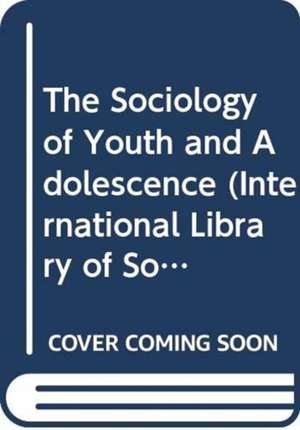 The Sociology of Youth and Adolescence de E. M. Eppel