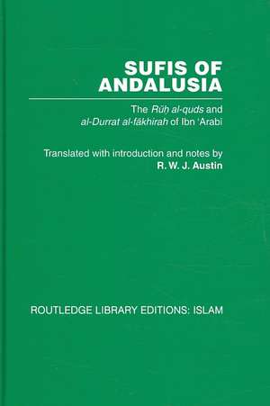 Sufis of Andalucia: The Ruh al-Quds and Al-Durat Fakhirah de M. Ibn 'Arabi