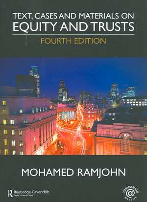 Text, Cases and Materials on Equity and Trusts de Mohamed Ramjohn