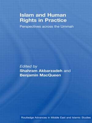 Islam and Human Rights in Practice: Perspectives Across the Ummah de Shahram Akbarzadeh