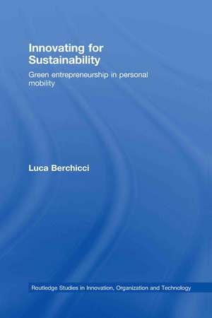 Innovating for Sustainability: Green Entrepreneurship in Personal Mobility de Luca Berchicci