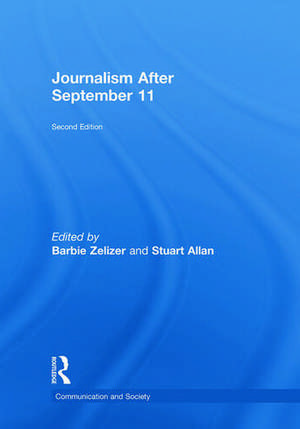 Journalism After September 11 de Barbie Zelizer