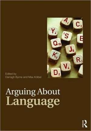 Arguing About Language de Darragh Byrne