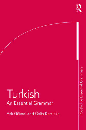 Turkish: An Essential Grammar de Celia Kerslake