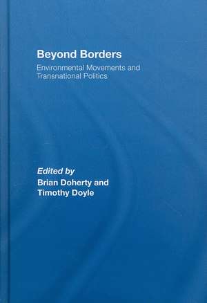 Beyond Borders: Environmental Movements and Transnational Politics de Brian Doherty