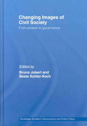 Changing Images of Civil Society: From Protest to Governance de Bruno Jobert