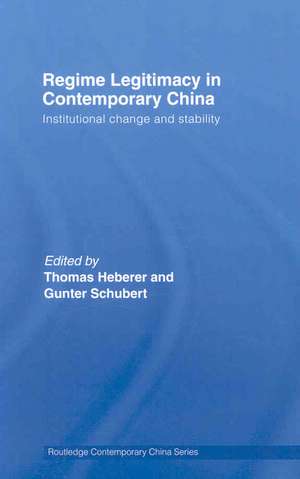 Regime Legitimacy in Contemporary China: Institutional change and stability de Thomas Heberer