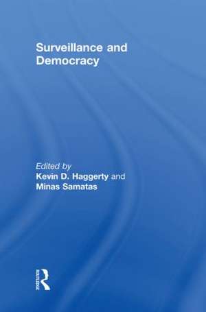 Surveillance and Democracy de Kevin D. Haggerty