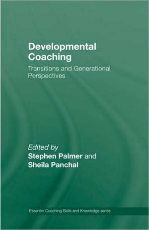 Developmental Coaching: Life Transitions and Generational Perspectives de Stephen Palmer