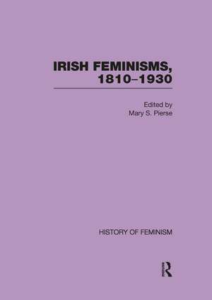 Irish Feminisms, 1810–1930 de Mary Pierse