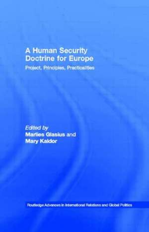 A Human Security Doctrine for Europe: Project, Principles, Practicalities de Marlies Glasius