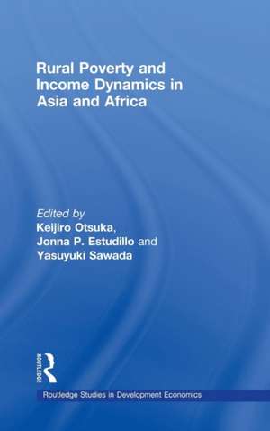 Rural Poverty and Income Dynamics in Asia and Africa de Keijiro Otsuka