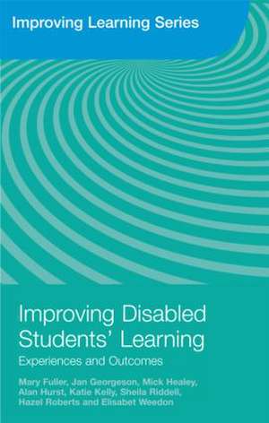 Improving Disabled Students' Learning: Experiences and Outcomes de Mary Fuller