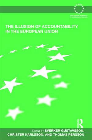 The Illusion of Accountability in the European Union de Sverker Gustavsson