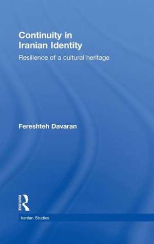 Continuity in Iranian Identity: Resilience of a Cultural Heritage de Fereshteh Davaran