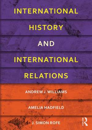 International History and International Relations de Andrew J. Williams