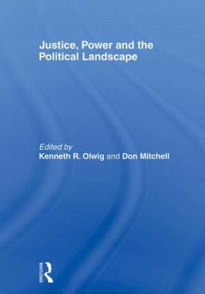 Justice, Power and the Political Landscape de Kenneth Olwig