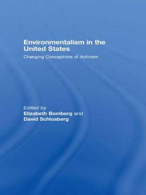 Environmentalism in the United States: Changing Patterns of Activism and Advocacy de Elizabeth Bomberg