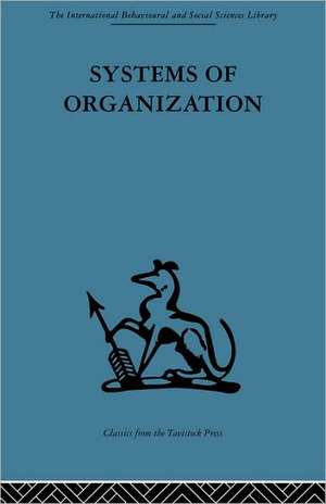 Systems of Organization: The control of task and sentient boundaries de E. J. Miller