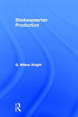 Shakespearian Production de G Wilson Knight