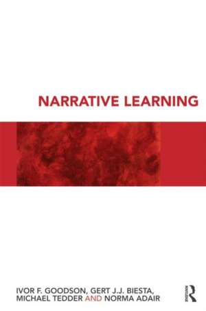 Narrative Learning de Ivor F. Goodson