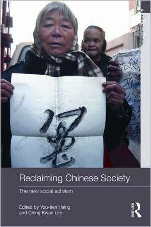 Reclaiming Chinese Society: The New Social Activism de You-Tien Hsing