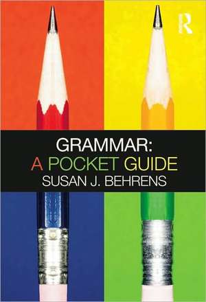 Grammar: A Pocket Guide de Susan J. Behrens