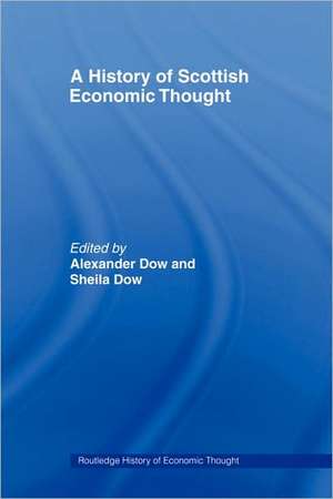 A History of Scottish Economic Thought de Alexander Dow