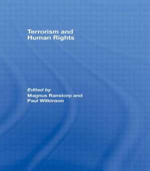 Terrorism and Human Rights de Magnus Ranstorp