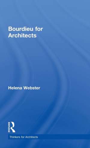 Bourdieu for Architects de Helena Webster