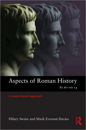 Aspects of Roman History 82BC-AD14: A Source-based Approach de Mark Davies