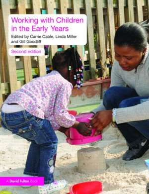 Working with Children in the Early Years de Carrie Cable