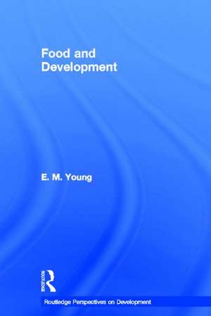 Food and Development de E. M. Young