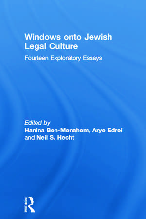 Windows onto Jewish Legal Culture: Fourteen Exploratory Essays de Hanina Ben-Menahem