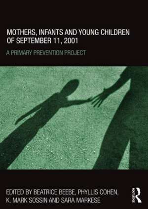 Mothers, Infants and Young Children of September 11, 2001: A Primary Prevention Project de Beatrice Beebe